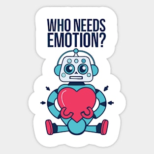 Who Needs Emotion Sticker